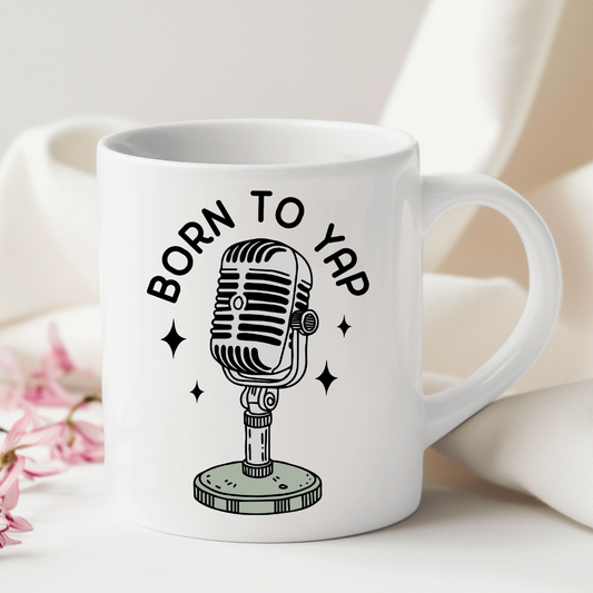 Born To Yap Mug