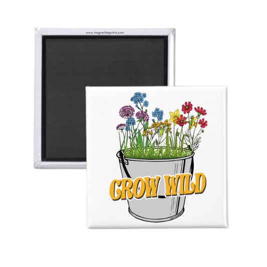 Grow Wild Magnet