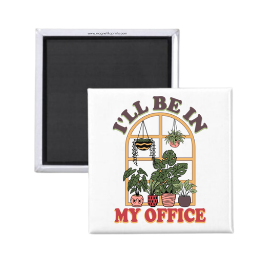 I'll Be In My Office Magnet