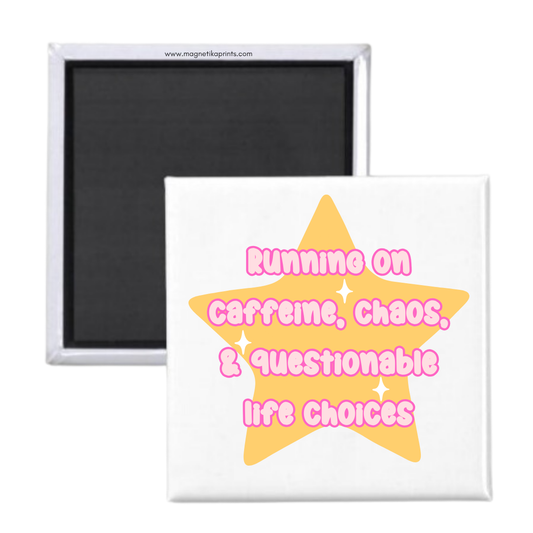 Caffeine, Chaos, & Questionable Life Choices Magnet