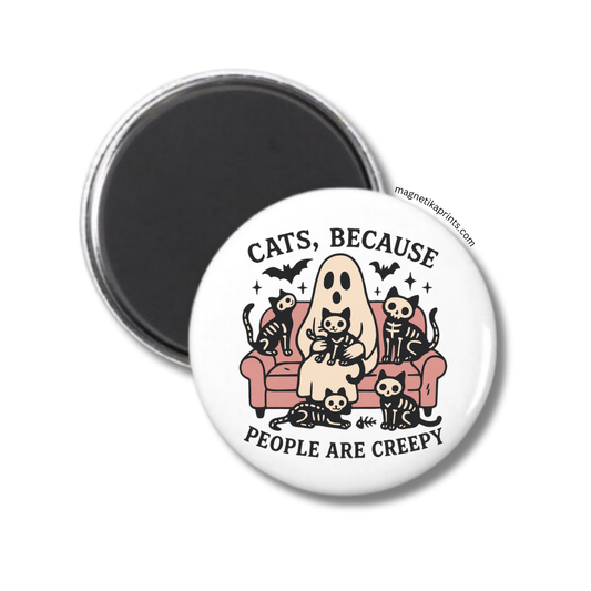 Cats Because People Are Creepy Magnet