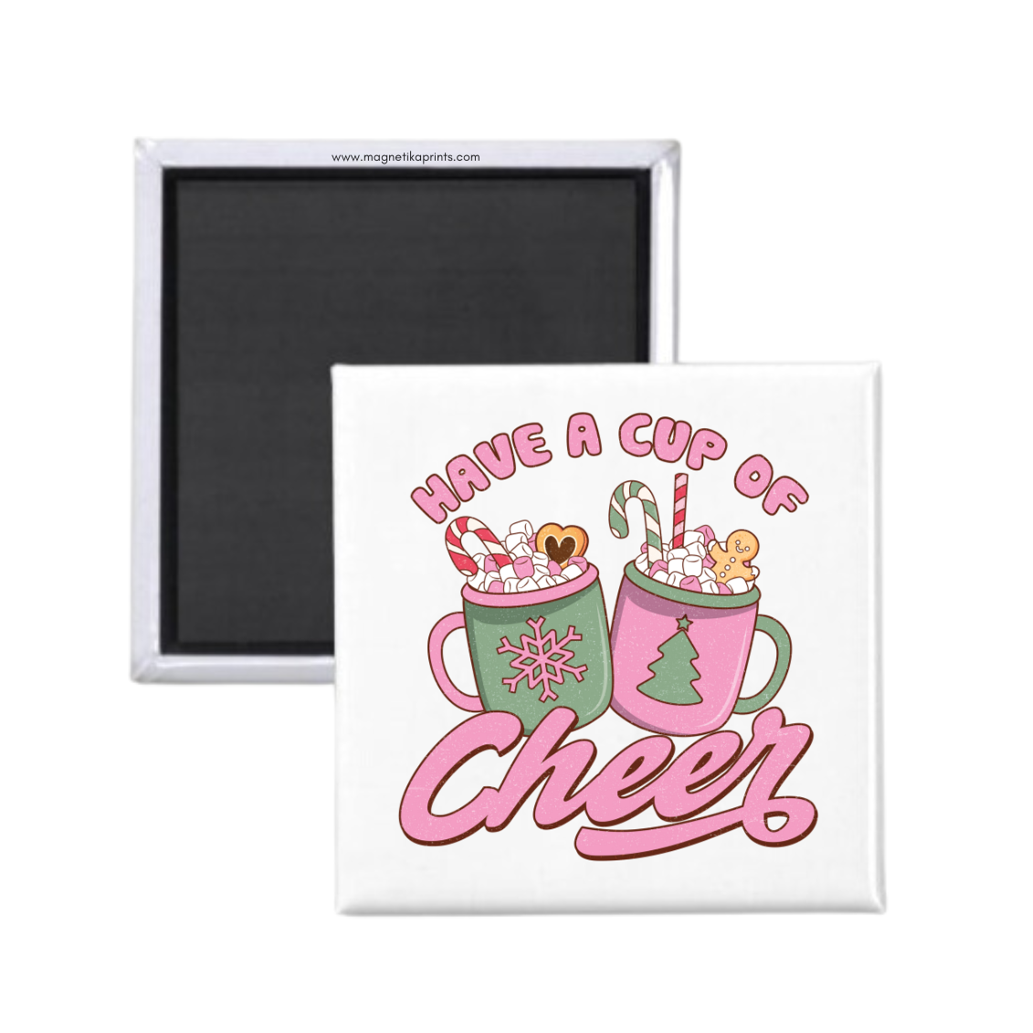 Have A Cup Of Cheer Magnet