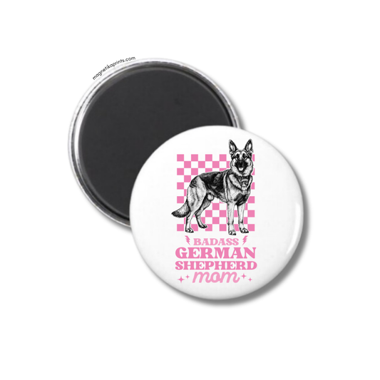 Badass German Sheperd Mom Magnet