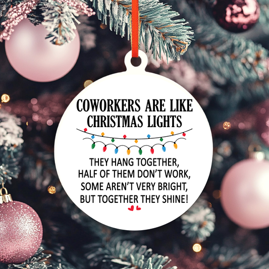 Coworkers Are Like Christmas Lights Ornament