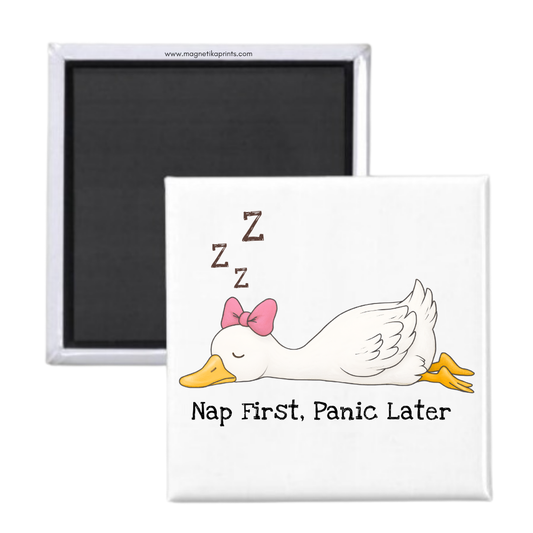 Nap First, Panic Later Magnet