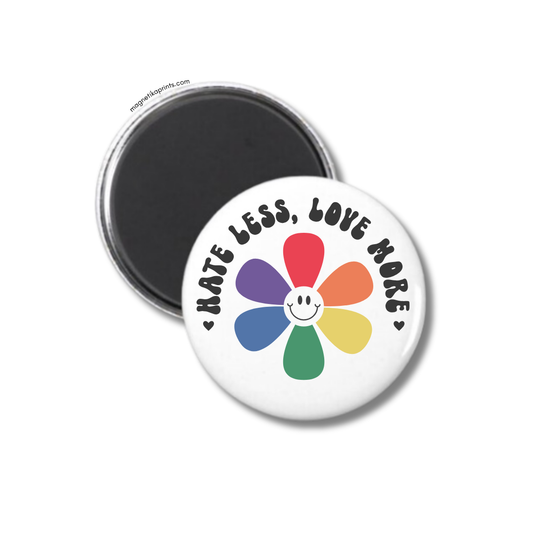 Hate Less, Love More Magnet