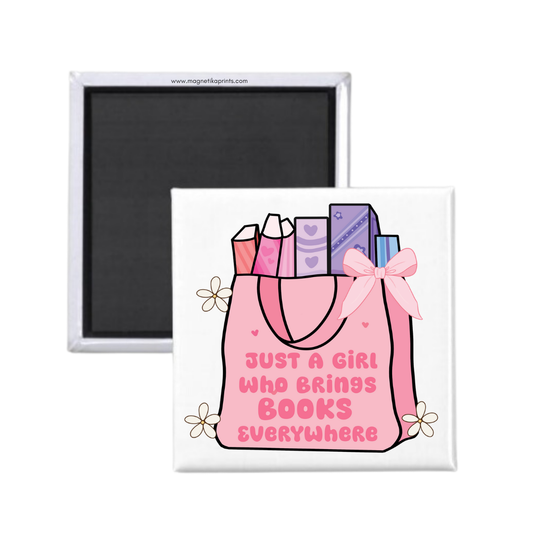 Just A Girl Who Brings Books Everywhere Magnet