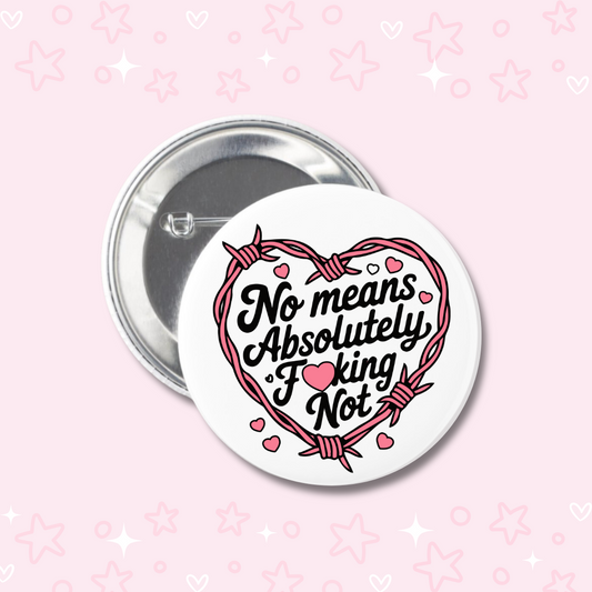 No Means Absolutely F*cking Not Button