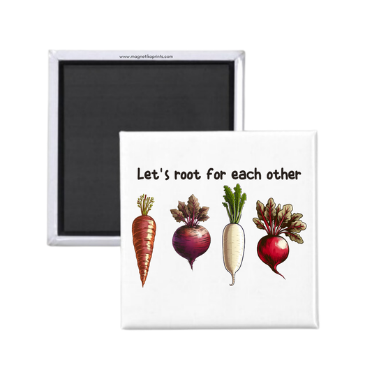 Let's Root For Each Other Magnet