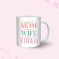 Super Mom, Super Wife, Super Tired Mug