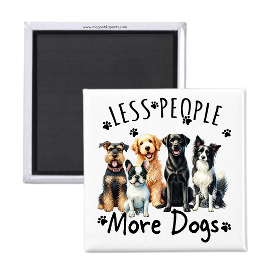 Less People More Dogs Magnet