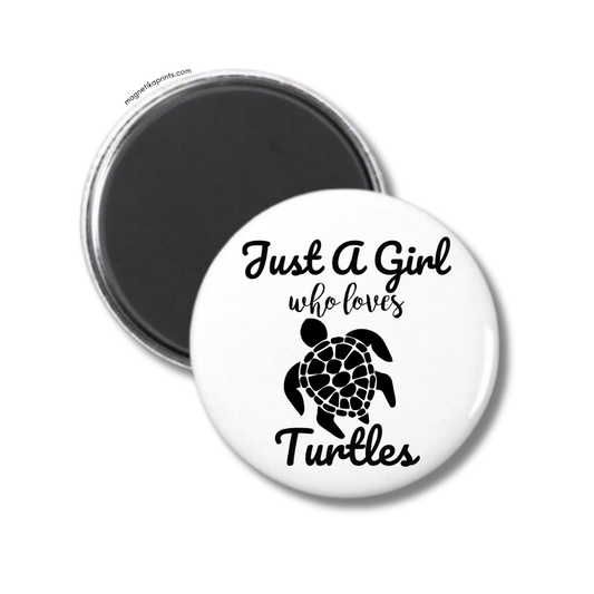 Just A Girl Who Loves Turtles Magnet