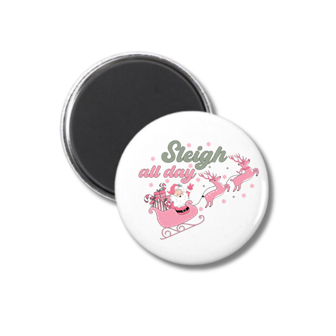 Sleigh All Day Magnet