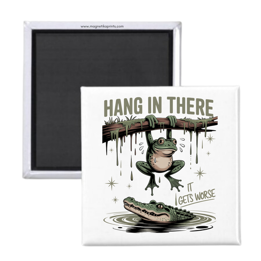 Hang In There Magnet