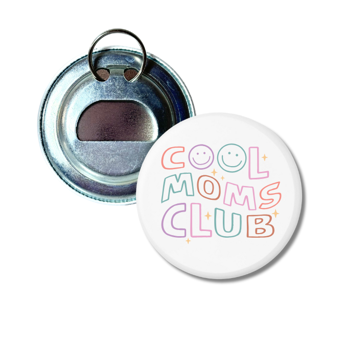 Cool Moms Club Bottle Opener