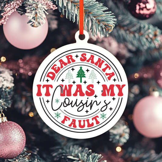 It Was My Cousin's Fault Ornament