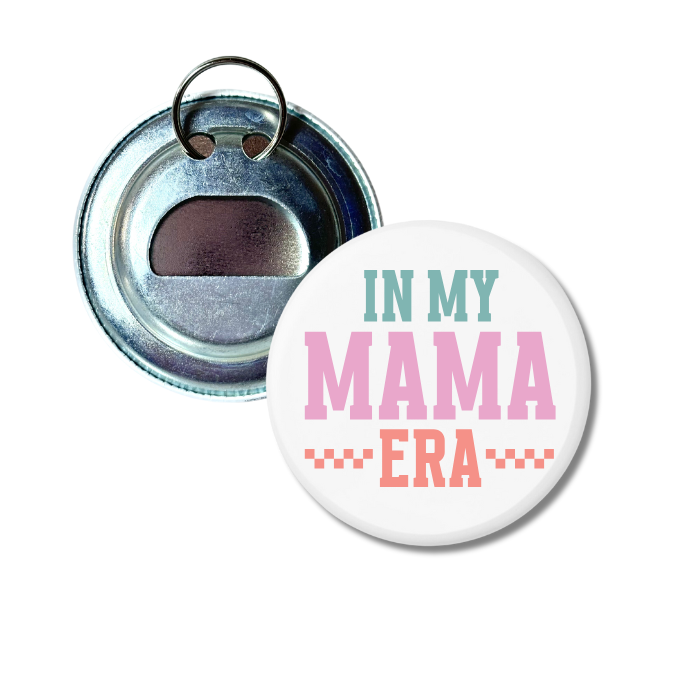 In My Mama Era Bottle Opener