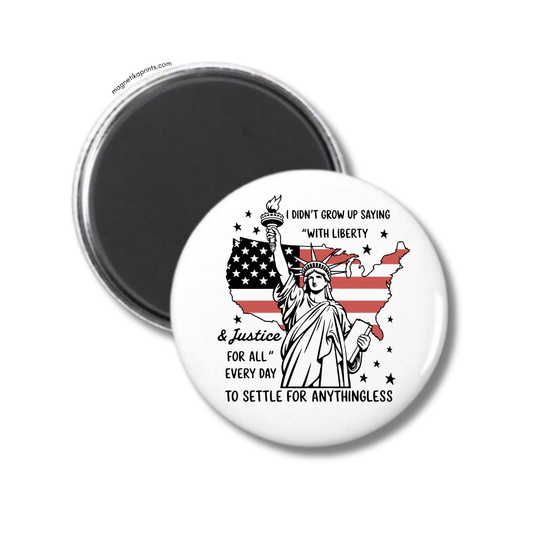 Liberty And Justice For All Magnet