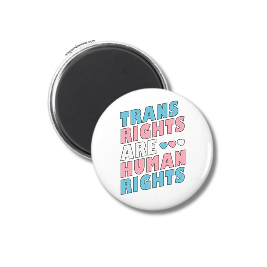 Trans Rights Are Human Rights Magnet