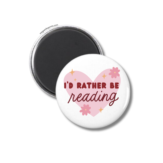 I'd Rather Be Reading Magnet