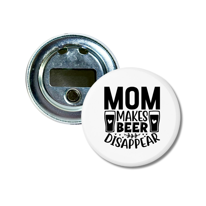 Mom Makes Beer Disappear Bottle Opener