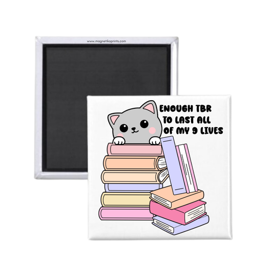 Enough TBR To Last All Of My 9 Lives Magnet