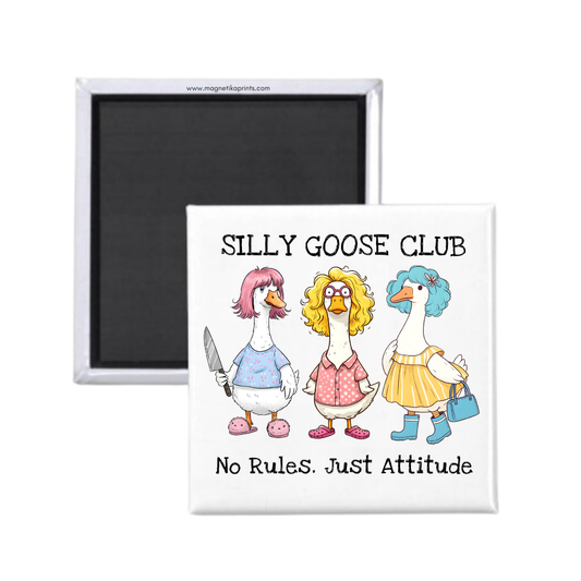 Silly Goose Club Magnet