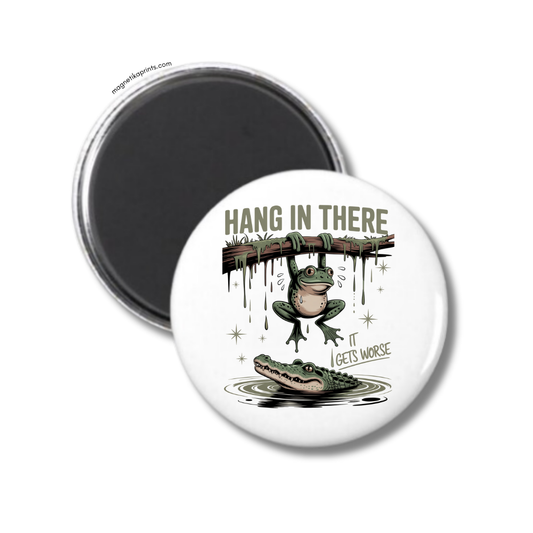 Hang In There Magnet