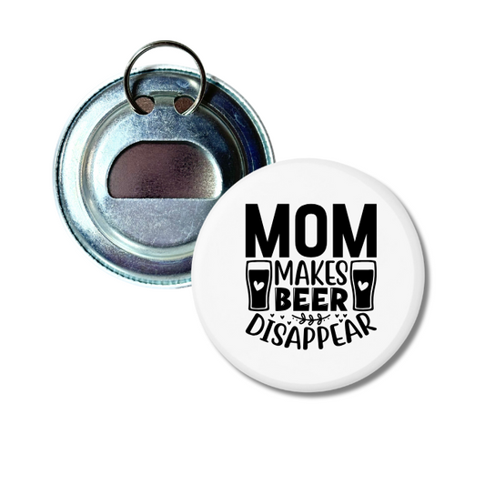 Mom Makes Beer Disappear Bottle Opener