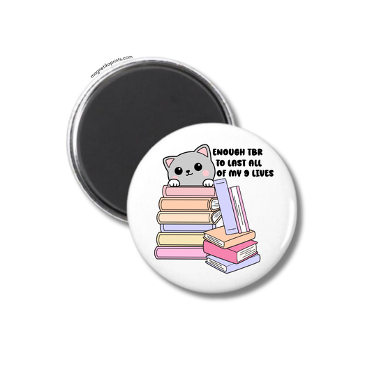 Enough TBR To Last All Of My 9 Lives Magnet