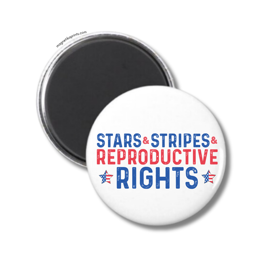 Stars Stripes And Reproductive Rights Magnet