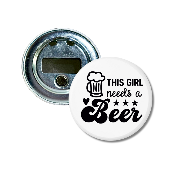 This Girl Needs A Beer Bottle Opener