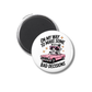 On My Way To Make Bad Decisions Magnet