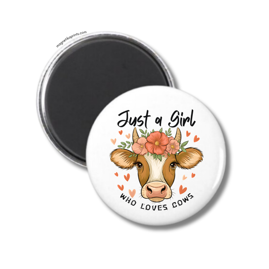 Just A Girl Who Loves Cows Magnet