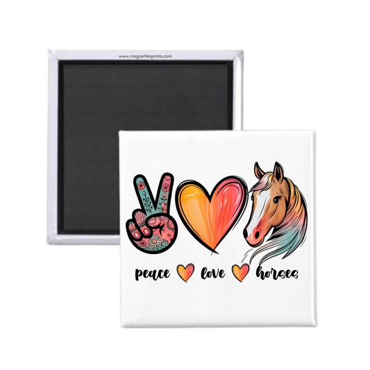 Peace Love Horses Magnet