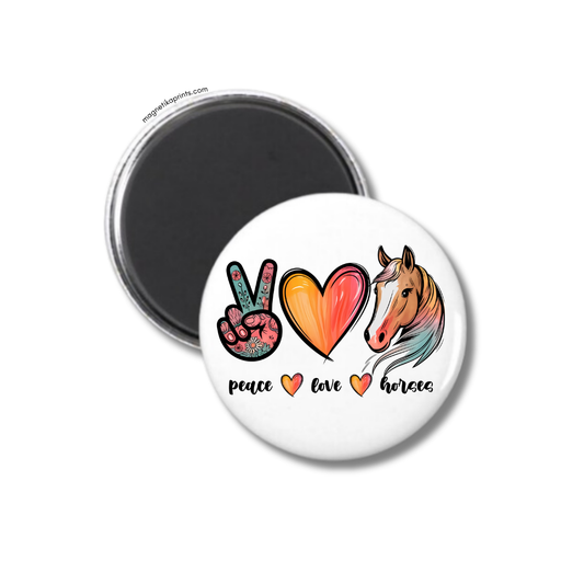 Peace Love Horses Magnet
