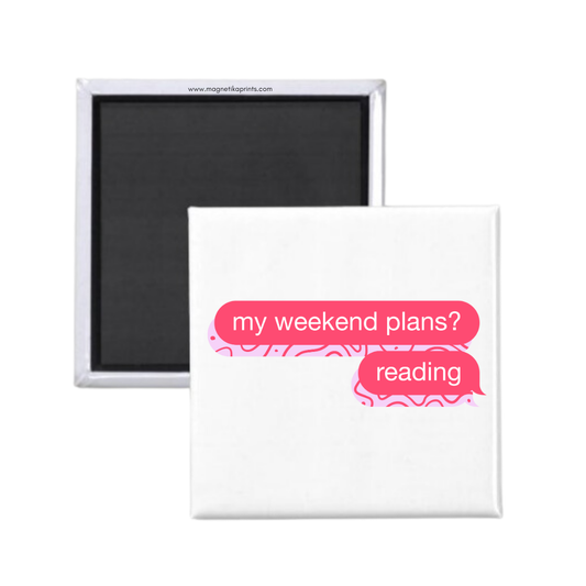 My Weekend Plans? Reading Magnet