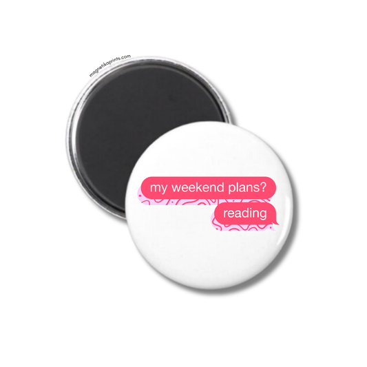 My Weekend Plans? Reading Magnet