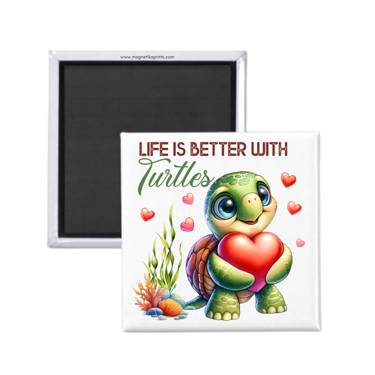 Life Is Better With Turtles Magnet