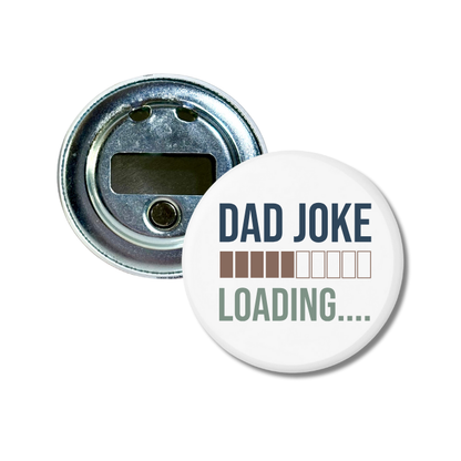 Dad Joke Loading Bottle Opener