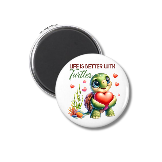 Life Is Better With Turtles Magnet