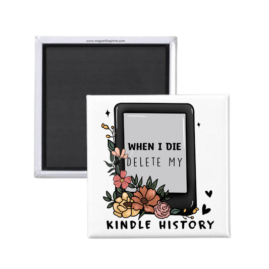 When I Die Delete My Kindle History Magnet