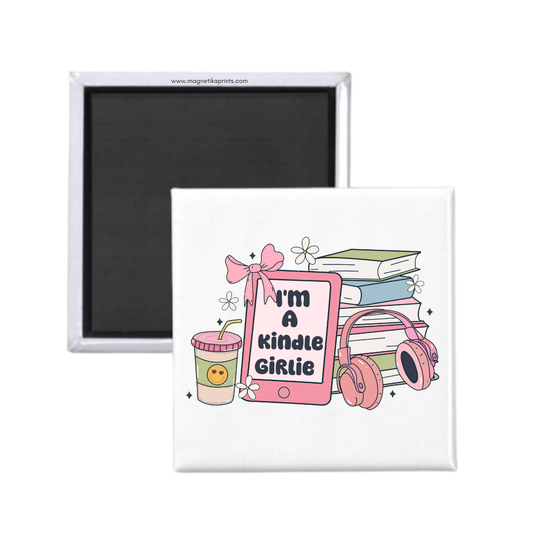I'm A Kindle Girlie Magnet