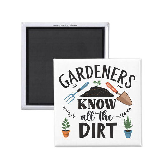Gardeners Know All The Dirt Magnet