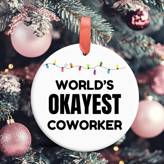 World's Okayest Coworker Ornament