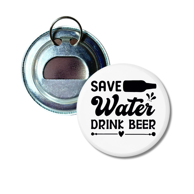 Save Water Drink Beer Bottle Opener