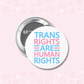 Trans Pride Buttons