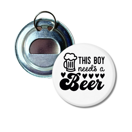 This Boy Needs A Beer Bottle Opener