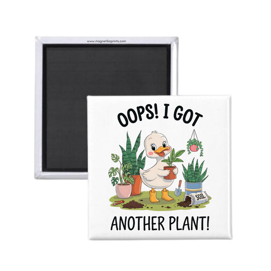 Oops! I Got Another Plant Magnet