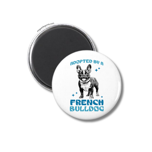 Adopted By A French Bulldog Magnet